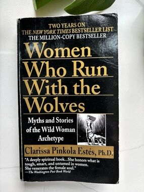 Women Who Run With the Wolves by Clarissa Pinka Estés, Ph.D. | Paperback